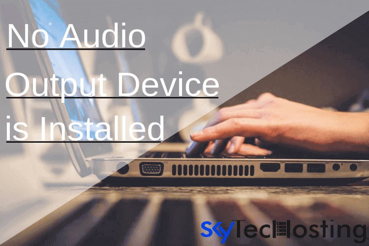 no audio output device is installed