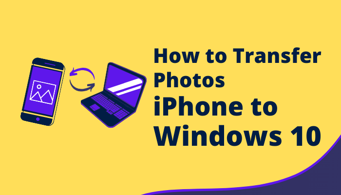 How to Transfer Photos from iPhone to Windows 10 PC/Laptop
