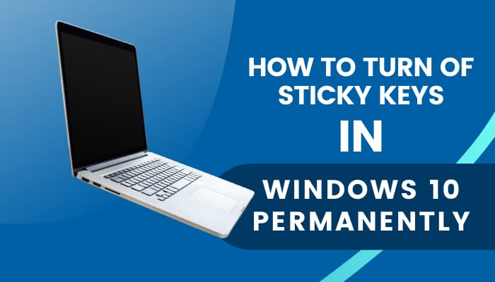 how to turn off sticky keys windows 10