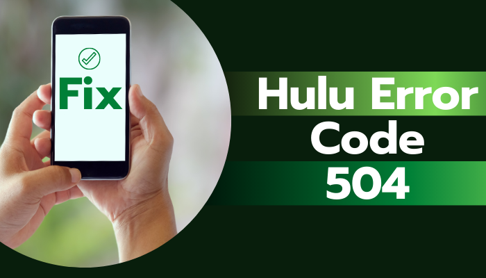 how to fix hulu error code 504