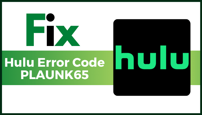 Fix hulu error code plaunk65 img00