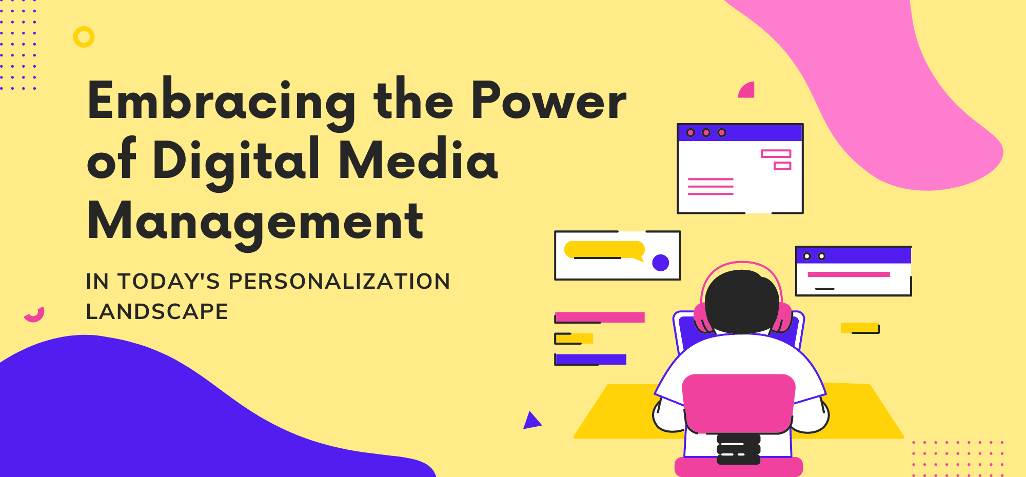 Embracing the Power of Digital Media Management in Today's